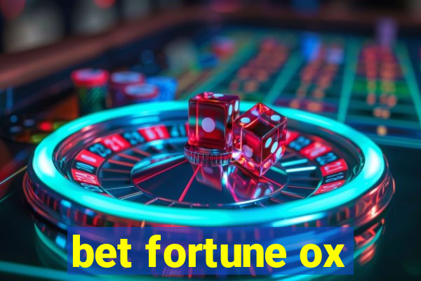 bet fortune ox